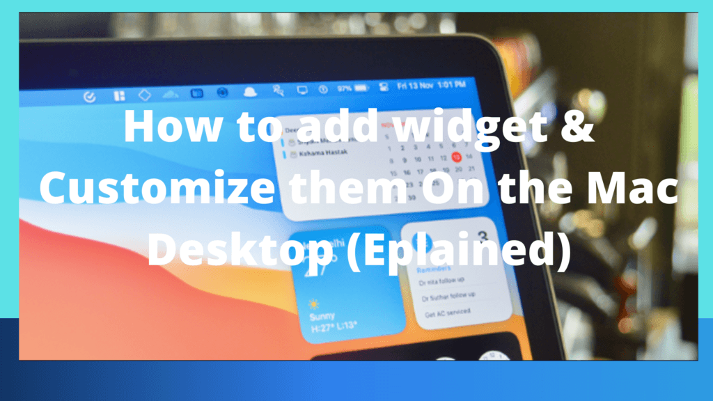 How to add widget & Customize them On the Mac Desktop